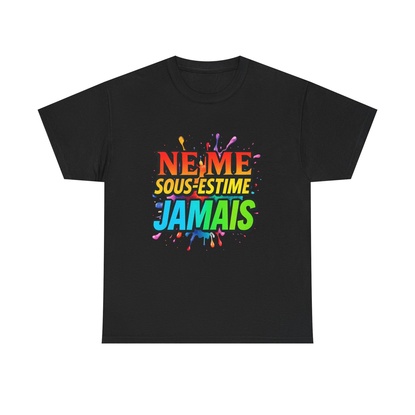 Colorful Confidence Tee - NE ME SOUS-ESTIME JAMAIS, Motivational T-Shirt, Unisex Heavy Cotton Shirt, Gift for Friends, Pride Apparel