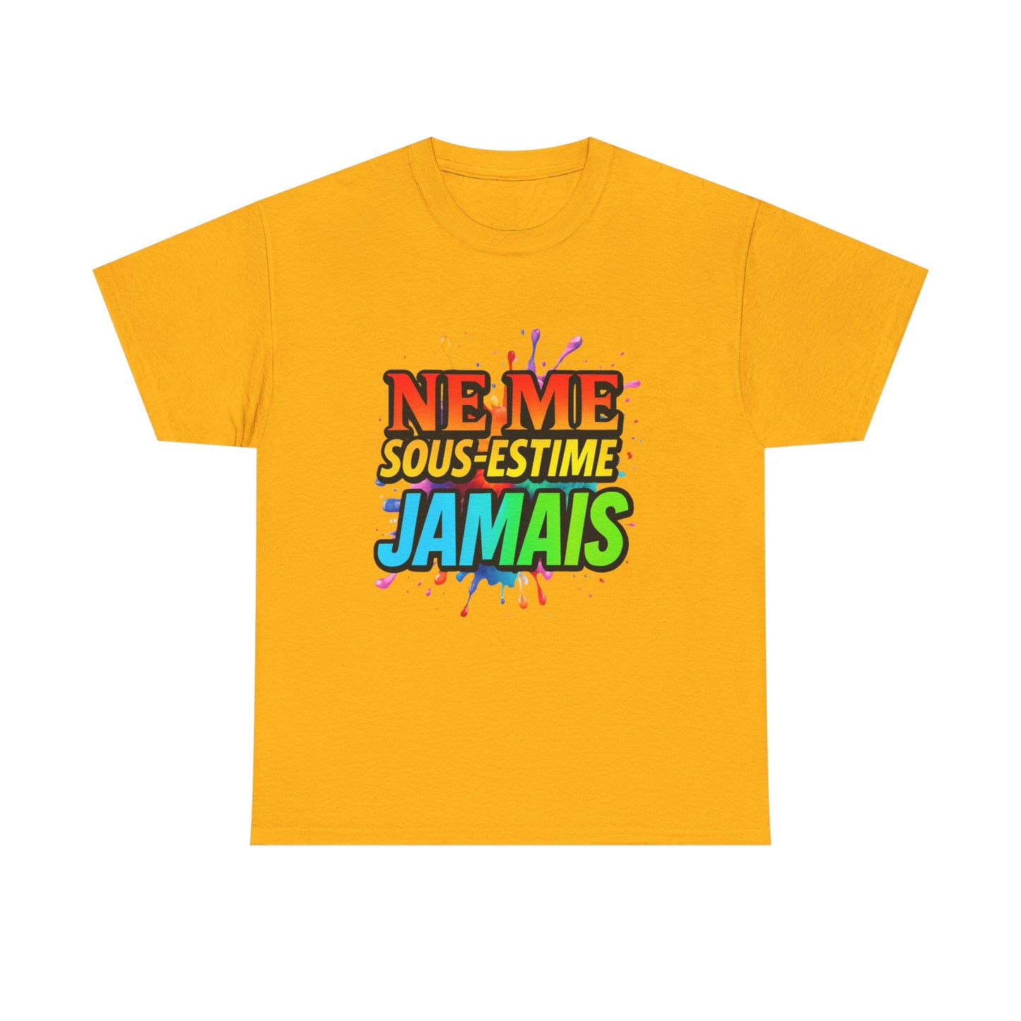 Colorful Confidence Tee - NE ME SOUS-ESTIME JAMAIS, Motivational T-Shirt, Unisex Heavy Cotton Shirt, Gift for Friends, Pride Apparel